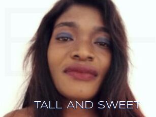 TALL_AND_SWEET