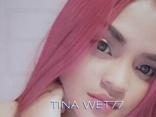 TINA_WET77