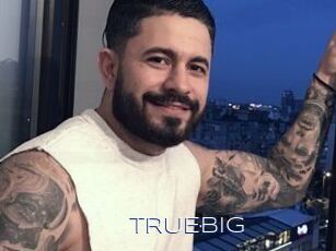 TRUEBIG