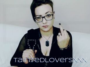 TaintedLoversXxX