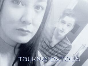TalkNerdyToUs