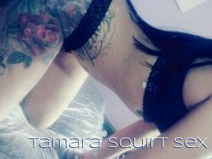 Tamara_Squirt_Sex