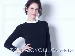 TellMeYouLoveMe