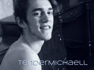 TenderMichaell