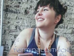 TerminallyThick