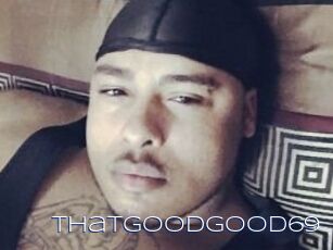 Thatgoodgood69