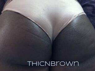 ThicNbrown