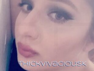 ThickvivaciousK