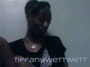 Tiffanywettwett