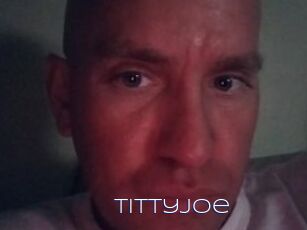 TittyJoe