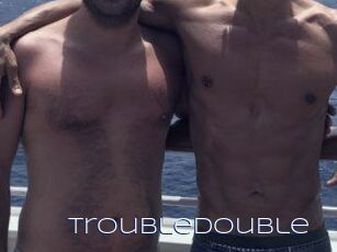 TroubleDouble
