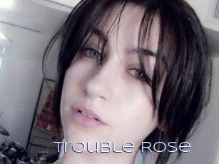 Trouble_Rose Blue Hot