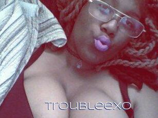 TroubleeXO