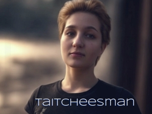 Taitcheesman