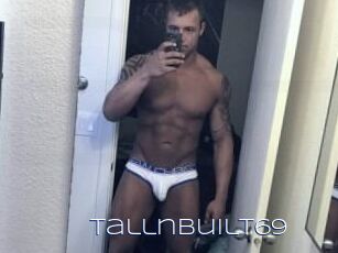 Tallnbuilt69