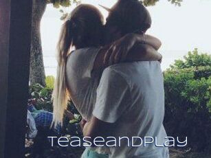 Teaseandplay