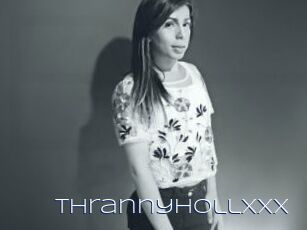 Thrannyhollxxx