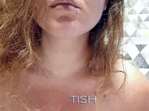 Tish
