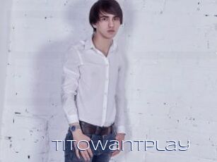 Titowantplay
