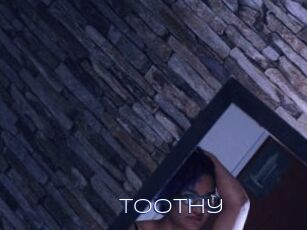 Toothy