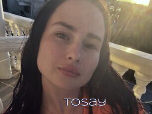 Tosay
