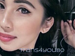 Trans4you80