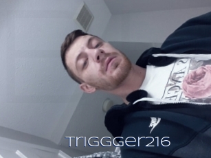 Triggger216