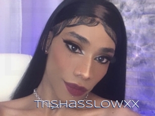 Trishasslowxx