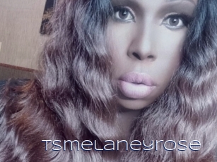 Tsmelaneyrose