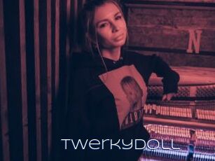 Twerkydoll