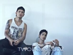 Twoboysladz