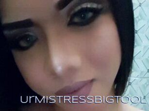 UrMISTRESSbigTOOL