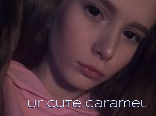 Ur_Cute_Caramel