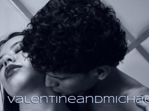Valentineandmichael