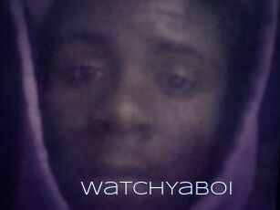 WatchYaBoi