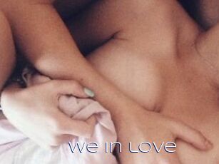 We_in_love