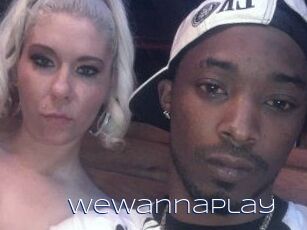 Wewannaplay