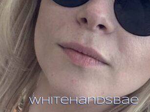 WhiteHandsBae