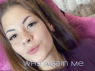 Why_Again_Me