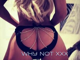 Why_Not_XXX