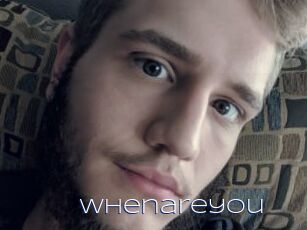 Whenareyou