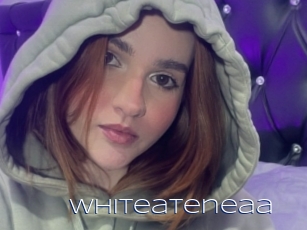 Whiteateneaa