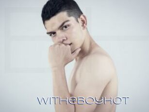 Witheboyhot