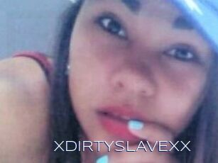 XDIRTYSLAVEXX