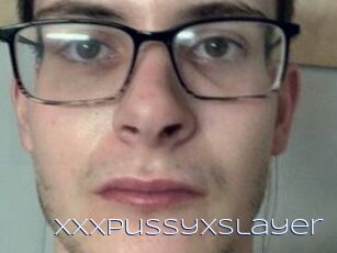 XXXPussyXSlayer