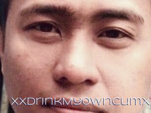 XxDrinkMy0wnCumxX