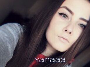 Yanaaa