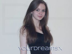 YourDreamsx