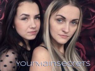 YourMainSecrets