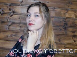 Youmakemebetter